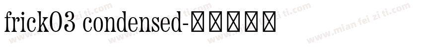 frick03 condensed字体转换